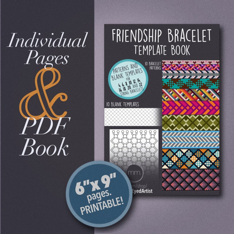 May include: A dark grey book titled "FRIENDSHIP BRACELET TEMPLATE BOOK" with various bracelet patterns. The book includes patterns for 4, 6, 8, 10, 12, 14, 16, 18, 20, and 22 string bracelets. The book is 15.24cm x 22.86cm and printable.
