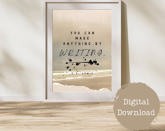 Make Anything by Writing C.S. Lewis Quote | Digital Print Wall Art, Wall Art for Writers| Cute Gift for Writers