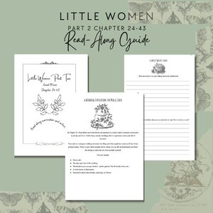 May include: A collection of printable pages for a "Little Women" Part 2 read-along guide. The pages include text, illustrations, and prompts for reflection. The design features floral elements and a soft green background.