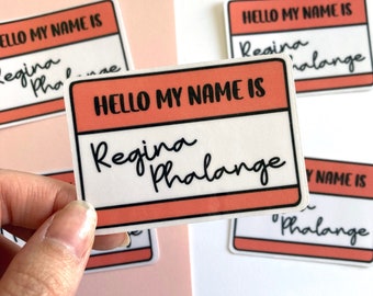 Friends Hello My Name Is Regina Phalange Name Tag Sticker | Waterproof Laminated Vinyl Die Cut Sticker, Laptop Sticker