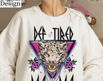 Def Tired Mama Leopard Graphic: Retro Mom Shirt Design (Digital Download)