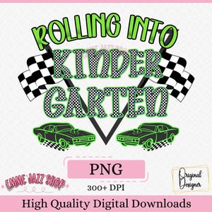 Rolling Into Kindergarten PNG: Race Car Back To School (Digital Download)