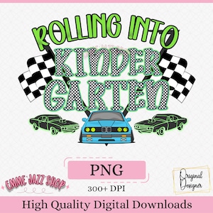 Rolling Into Kindergarten PNG: Race Car Back To School (Digital Download)