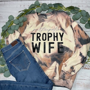 Participation trophy wife crewneck
