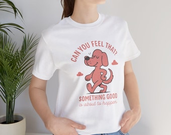 Positive Dog Cute Graphic Tee, Retro Vintage Motivational T-Shirt, Dog Lover Gift, Positive Vibes Tee, Everyday Casual Wear