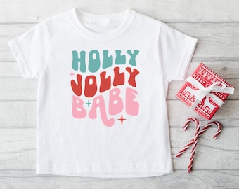 Holly Jolly Babe | Toddler Christmas T-shirt | Girls Christmas Clothing