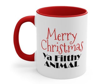 Merry Christmas Ya Filthy Animal Coffee Mug, 11oz