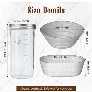 May include: Image showing a clear glass jar with a silver lid, measuring 9.5cm/3.74in wide and 19.5cm/7.68in tall, next to two white silicone bowls. The bowls are 24cm/9.45in and 28cm/11in wide, both 9cm/3.54in tall. Text reads "Size Details".