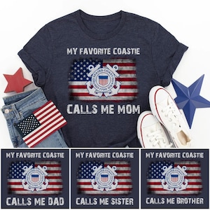 May include: Three navy blue t-shirts with a white and red American flag design and the text "My Favorite Coastie Calls Me" followed by "Mom", "Dad", "Sister", and "Brother".
