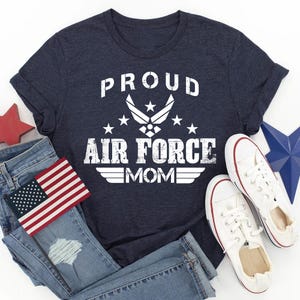 Proud Air Force Mom Shirt, Graduation Tee, Homecoming Outfit, Air Force Shirt, Air Force Mom Gift, Deployment Gift, Mothers Day Gift
