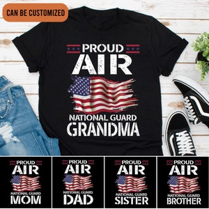 Air National Guard Custom Shirts For Family, Proud Air National Guard Family Tshirts, Proud Family of Air National Guard T-shirts