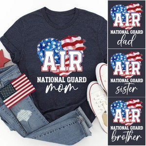 Proud Air Family T-shirts, Air National Guard Mom Shirt, Custom Air National Guard Family Shirts, US Air Force National Guard Military Shirt