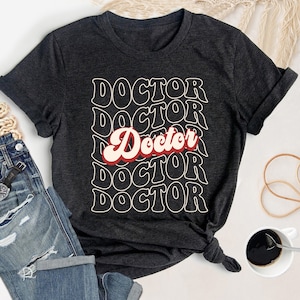 Doctor Shirt, Dr Shirt, Doctor Tshirt, Doctor Appreciation Gift, MD Shirt, MD Gift, Doctor Graduation, Doctor T-shirt, Doctor Gift
