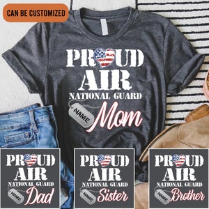 Proud Air National Guard Mom T-shirt, Proud Air National Guard Family Shirts, Custom Family National Guard Shirt, Air National Guard Gift