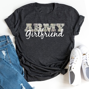 Proud Army Girlfriend Shirt, Military Girlfriend Shirt, Soldier Girlfriend Shirt,U.S.Army Girlfriend Gift,Military Pride Gift for Girlfriend