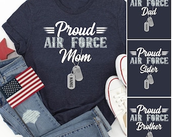 Proud Air Force Mom Shirt, Personalized Proud Air Force Family Shirt, Air Force Matching Tee, Air Force Graduation Shirt, Air Force Shirt
