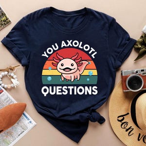 Kids Mens Womens Retro Vintage I Axolotl Questions T-Shirt, Cute Axolotl Shirt, I Axolotl Questions Shirt, You Axolotl Questions Shirt