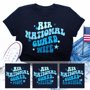 Proud Air National Guard Wife Tee, Custom Family Air National Guard Tee, Air National Guard Family Tshirts, National Guard Proud Family Gift