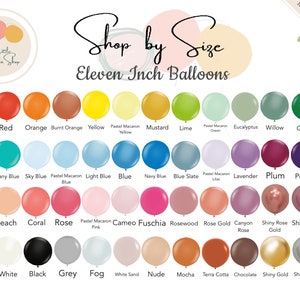 May include: A chart of 11-inch latex balloons in various colours, including shiny red, orange, yellow, green, blue, purple, pink, white, black, and grey. The chart is titled "Shop by Size Eleven Inch Balloons".