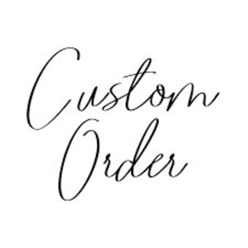 RESERVED: Custom Order image 1