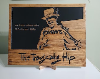 The Tragically Hip Engraved Wood Sign Gord Downie Ahead by a Century