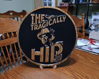 The Tragically Hip Engraved Sign