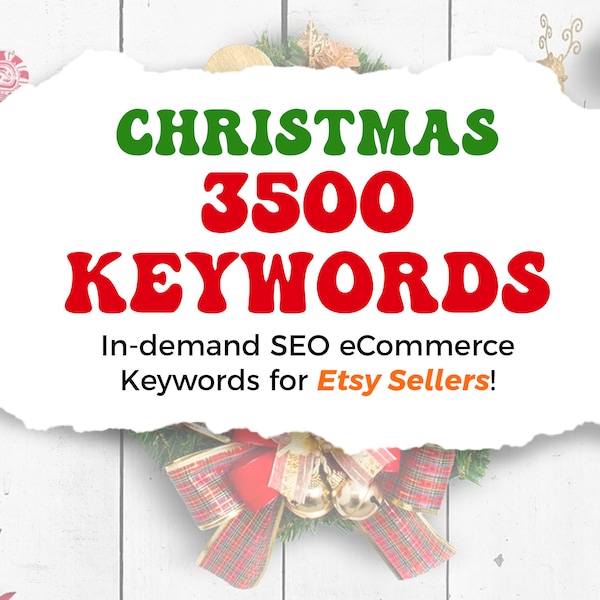 3500+ Christmas Keyword List for Sellers, Etsy Tags Xmas Gifts SEO Etsy Keyword Research, Longtail Keyword Tags, Print on Demand, Printify