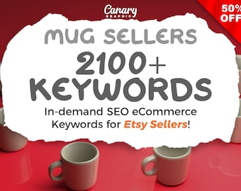 Mugs Keyword List, 2100+ Keywords for Etsy Sellers, Coffee Mugs Etsy Keyword Research, Print on Demand Keywords, Etsy SEO Longtail Keywords