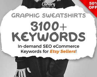 Graphic Sweatshirts Keyword List, Etsy Print on Demand Keywords, Sweater Seller Tags, SEO Keyword Research, Jumper, Printful Printify