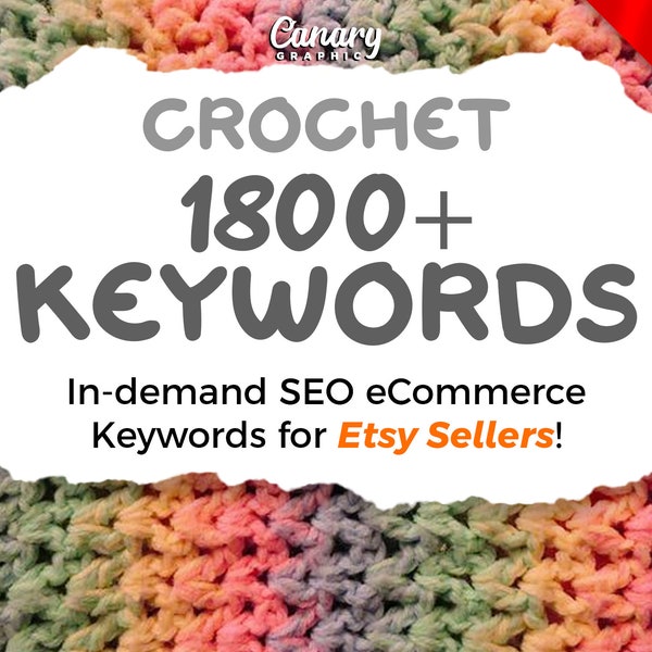 Crochet Keyword List, Top Etsy Seller Keywords for Crochet Patterns, Bags, Hats Tags, Etsy SEO Keyword Research Tool, Longtail Keywords