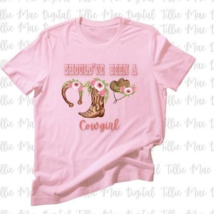 J'aurais dû être une cow-girl PNG Cowgirls country western mignon tshirt sublimation design ferme téléchargement numérique instantané rodeo gear cadeau png