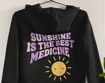Sunshine Is The Best Medicine Sweatshirt Hoodie, Trendy Sweater, Tumblr Sweatshirt, Oversized Tshirt, Oversized Hoodie, Gift for Her