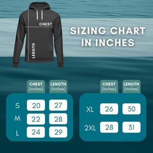 May include: Sizing chart for a hoodie in inches. The chart shows chest and length measurements for sizes S, M, L, XL, and 2XL.