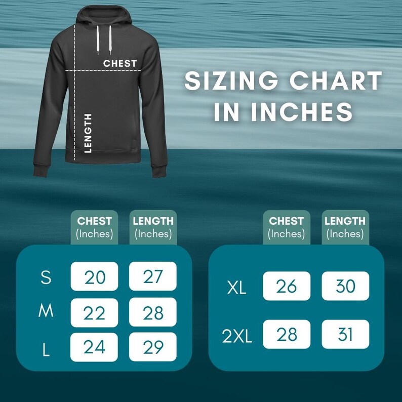 May include: Sizing chart for a hoodie in inches. The chart shows chest and length measurements for sizes S, M, L, XL, and 2XL.