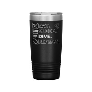 Eat Sleep Dive Repeat, Insulated Tumbler, Scuba Tumbler, Scuba Gifts, Scuba Diving, Diving Gifts, Dive Gifts, Beer Cooler, Beer Gifts
