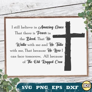 I Still Believe in Amazing Grace Svg, Png | Rugged Cross Svg | Digital Download | Cut File