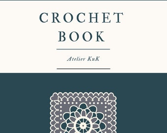 May include: A teal blue cover for a crochet book with the title "CROCHET BOOK" and the text "Atelier KuK" in white. A white crochet doily with a gray center is featured on the cover.
