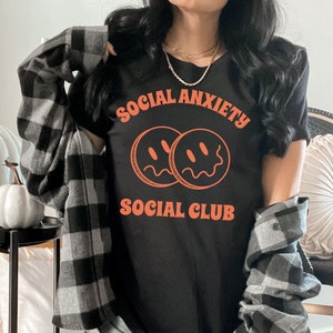 Social Anxiety Social Club Funny Mental Health Anxiety Shirt Probably Anxious Tshirt Social Anxiety Merch ADHD Clothing Anxiety Gift For Her