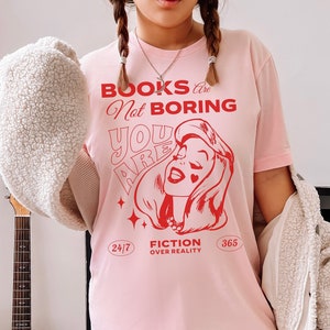 Books Are Not Boring Funny Bookish Shirt, Fantasy Book Lover Tee, Booktok Merch, Reading Teacher Apparel, School Librarian Gifts For Reader