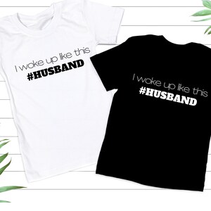 hubby svg, husband shirt, I Woke Up Like This, #HUSBAND, hubby cut file, honeymoon, cut file, bridal shower gift