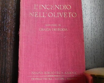 BOOK OF PRECIOUSNESS - The Fire in the Olive Grove by Grazia Deledda - Fratelli Treves Editori, 1931