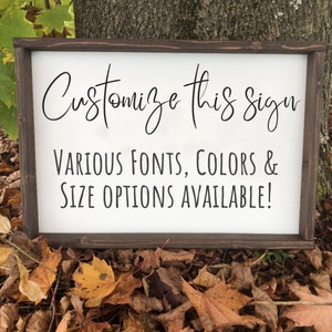 Custom Wood Sign, Quote Sign, Personalized Wood Signs, Farmhouse decor, Customizable Sign, Make your own sign, Framed sign, rustic decor