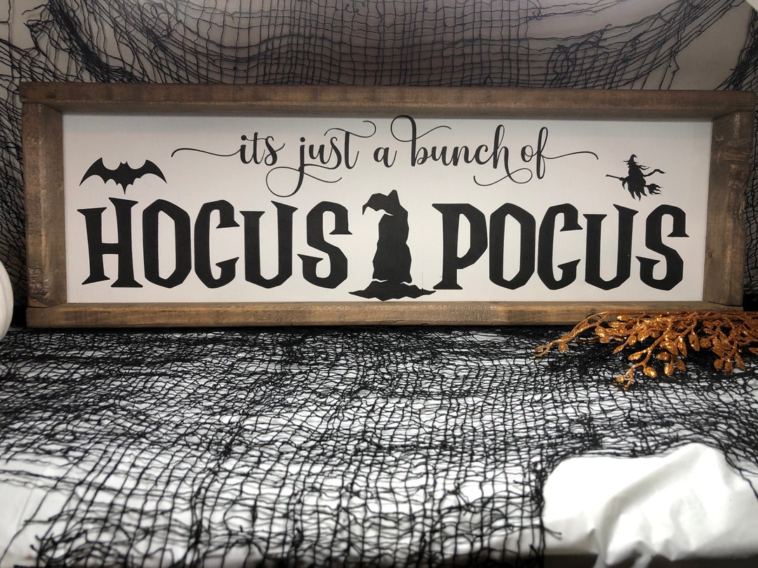 Hocus Pocus Sign | Its Just a Bunch of Hocus Pocus | Farmhouse ...