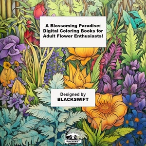 Digital Colouring Book - A Blossoming Paradise: for Adult Flower Enthusiasts!