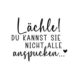 2xSticker "Lächle, du kannst sie nicht alle anspucken" | 2er Set | Erinnerungen schenken | DIY Geschenk | Kleinigkeit schenken