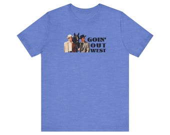 Goin' Out West | Unisex Short Sleeve Tee
