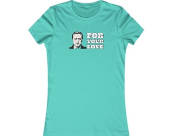 Walken For Your Love | Women's Favorite Tee