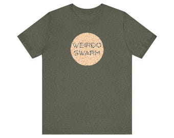 Weirdo Swarm | Unisex Short Sleeve Tee