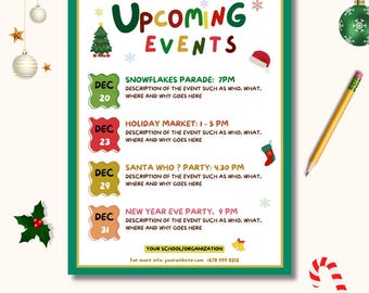 May include: A festive green and white poster with the words "Upcoming Events" in colorful text. The poster lists four holiday events: Snowflakes Parade, Holiday Market, Santa Who? Party, and New Year's Eve Party. Includes contact information.