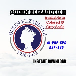 Op de afbeelding: Een digitale download van een silhouetportret van koningin Elizabeth II in een cirkel met de tekst "QUEEN ELIZABETH II" erboven en "1926-2022" eronder. De tekst "Beschikbaar in kleur en grijstinten" en "AI-PDF-EPS DXF-SVG" is ook inbegrepen. De tekst "INSTANT DOWNLOAD" staat onderaan de afbeelding.